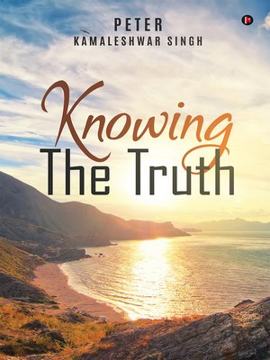 cover image of Knowing The Truth